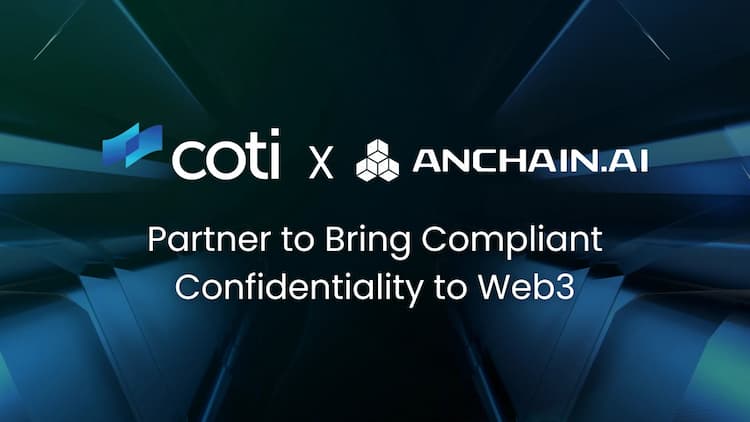 COTI teams up with AnChain.AI to enhance Web3 security by integrating AI-driven compliance and confidentiality solutions.