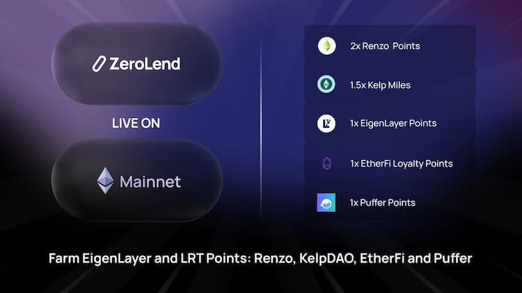 ZeroLend launches the LRT market on the Ethereum Mainnet