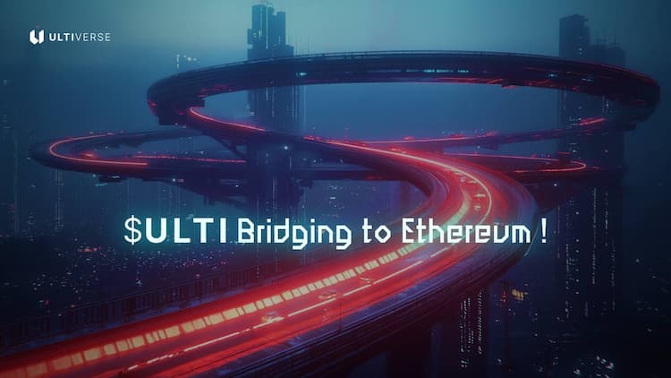 Ultiverse bridges an additional 30% of the total $ULTI supply to Ethereum to further expand its omni-chain ecosystem.