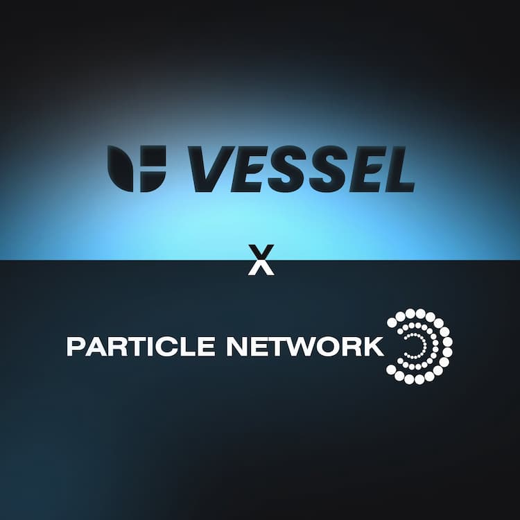 Vessel integrates Particle Network's Wallet Abstraction solutions, enabling secure connections with Web3 wallets like Trust Wallet and Coinbase Wallet.