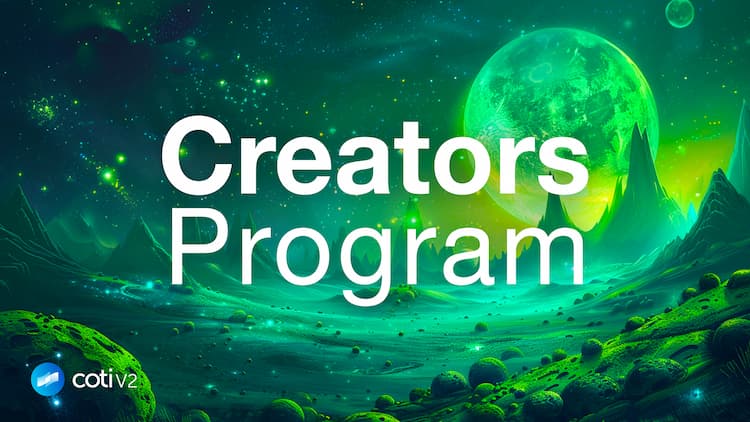 COTI launches Creators Program with rewards for community content creation